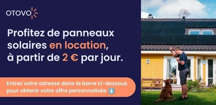 bouton : profitez de pannaux solaires en location à partir de 2€ par jour